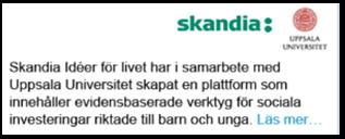 Forskningsstudie Är det möjligt att hjälpa kommuner med ett konkret ekonomiskt beslutsunderlag för att: Värdera effekter av