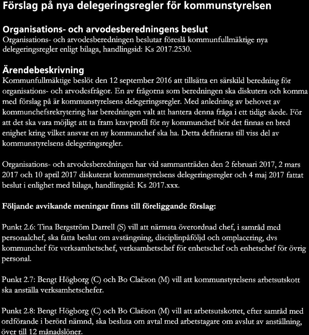 Tomelilla kommun Organisadons- och arvodesberedningen 6 Förslag på nya delegeringsregler för kommunstyrelsen Organisations- och arvodesberedningens beslut Organisations- och arvodesberedningen