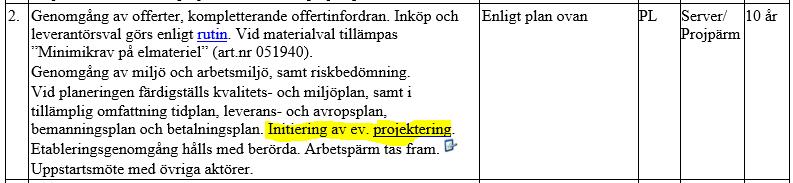 Försäljning Serviceuppdrag Entreprenad Gulmarkerade textändringar enligt nedan.