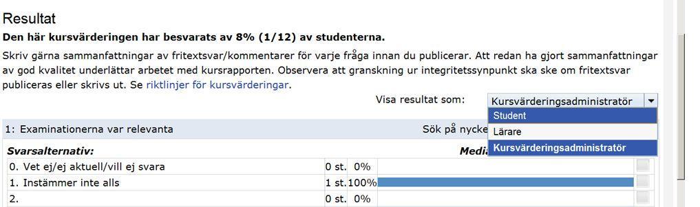 Om du är institutions- eller kursvärderingsadministratör kan du istället direkt markera Publicerad samt Spara. (på s. 5 ovan finns förklaringen till denna uppdelning).