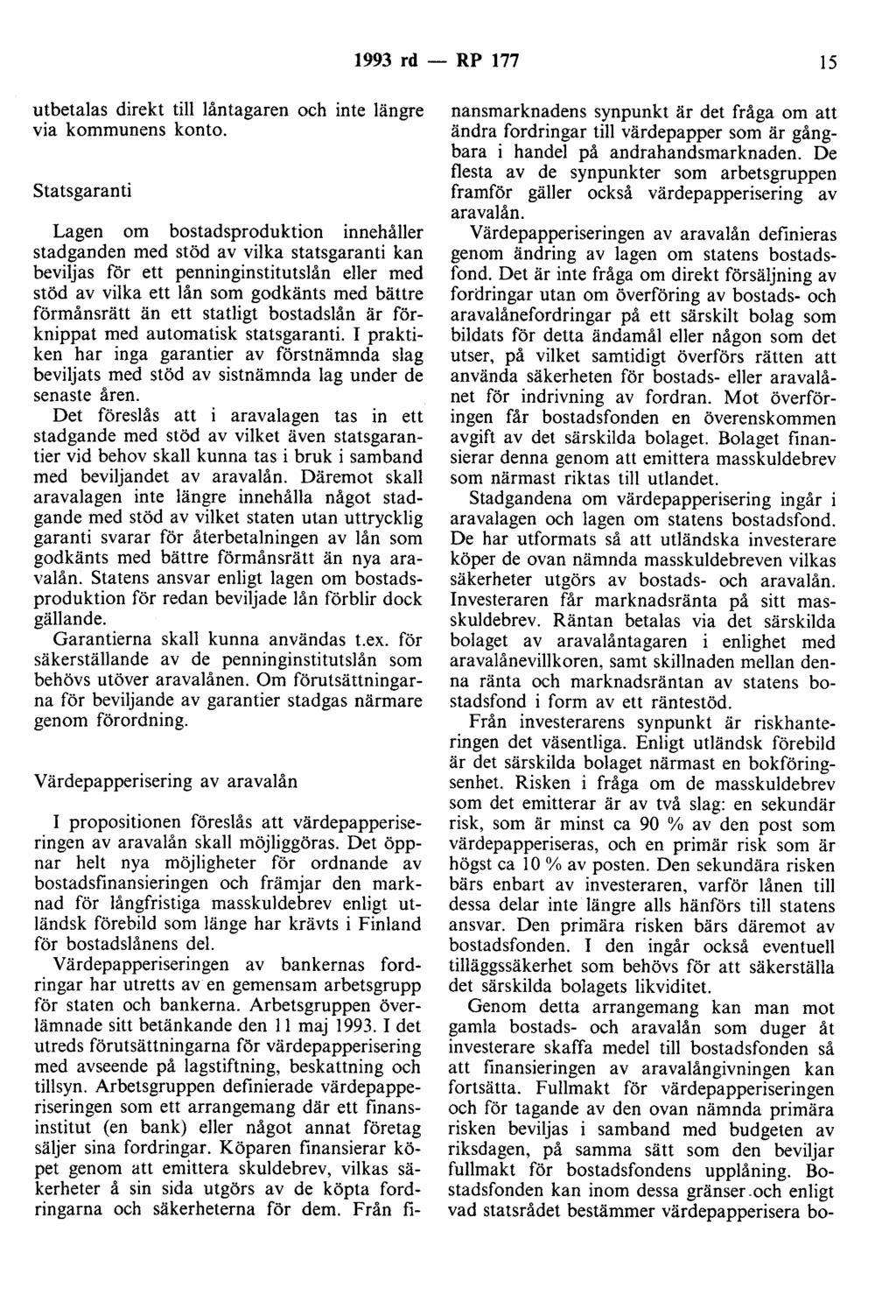 1993 rd - RP 177 15 utbetalas direkt till låntagaren och inte längre via kommunens konto.