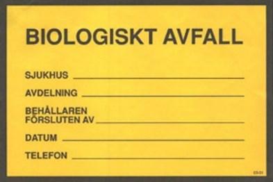 Använd: Gul plastbox för smittförande/kliniskt avfall Absorbentplatta eller absorberingsmedel (Vermikulit) Märkning: Sätt på etiketten för farligt avfall (Beställs via Elanders) artikel-nr = 65450.