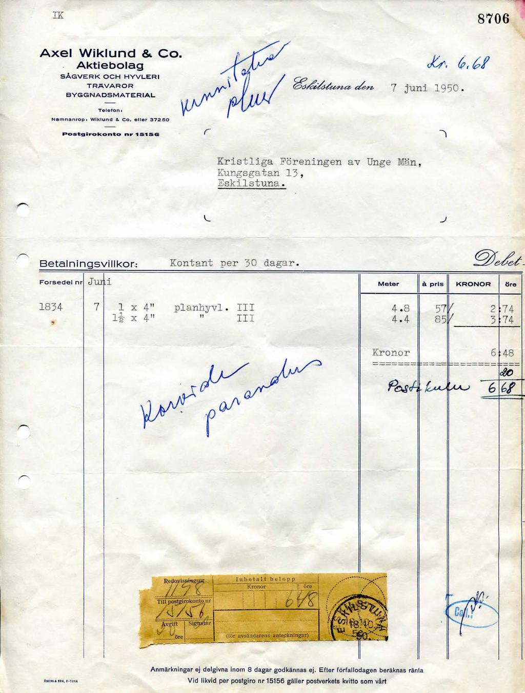 IK 8706 Axel Wiklund & Co. Aktiebolag sagverk OCH HYVLERI TRAVAROR BYGGNADSMATERIAL 7 juni 1950. Telefon r Namna nrop 1 W lklund & Co. eller 37250 Pos tgirok.