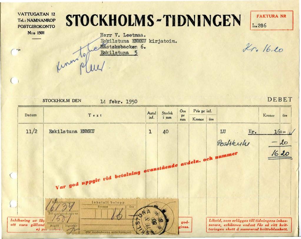 VATTIJGATAN 12 Tel. : NAMNANROP POSTGIROKONTO N1o!SOl STOCKHOLMS-TIDNINGEN FAKTURA NR 1.286 ( l Datum STOCKHOLM DEN 14 febr. 1950 Te xi I Antal j inf. - Storlek 1 mm I ~ I Pris pr inf.