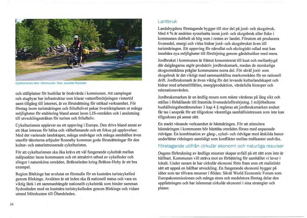 Cykelturismen ökar i komm unen. Foto: Jeanette Rosander och ställplatser för husbilar är önskvärda i kommunen.