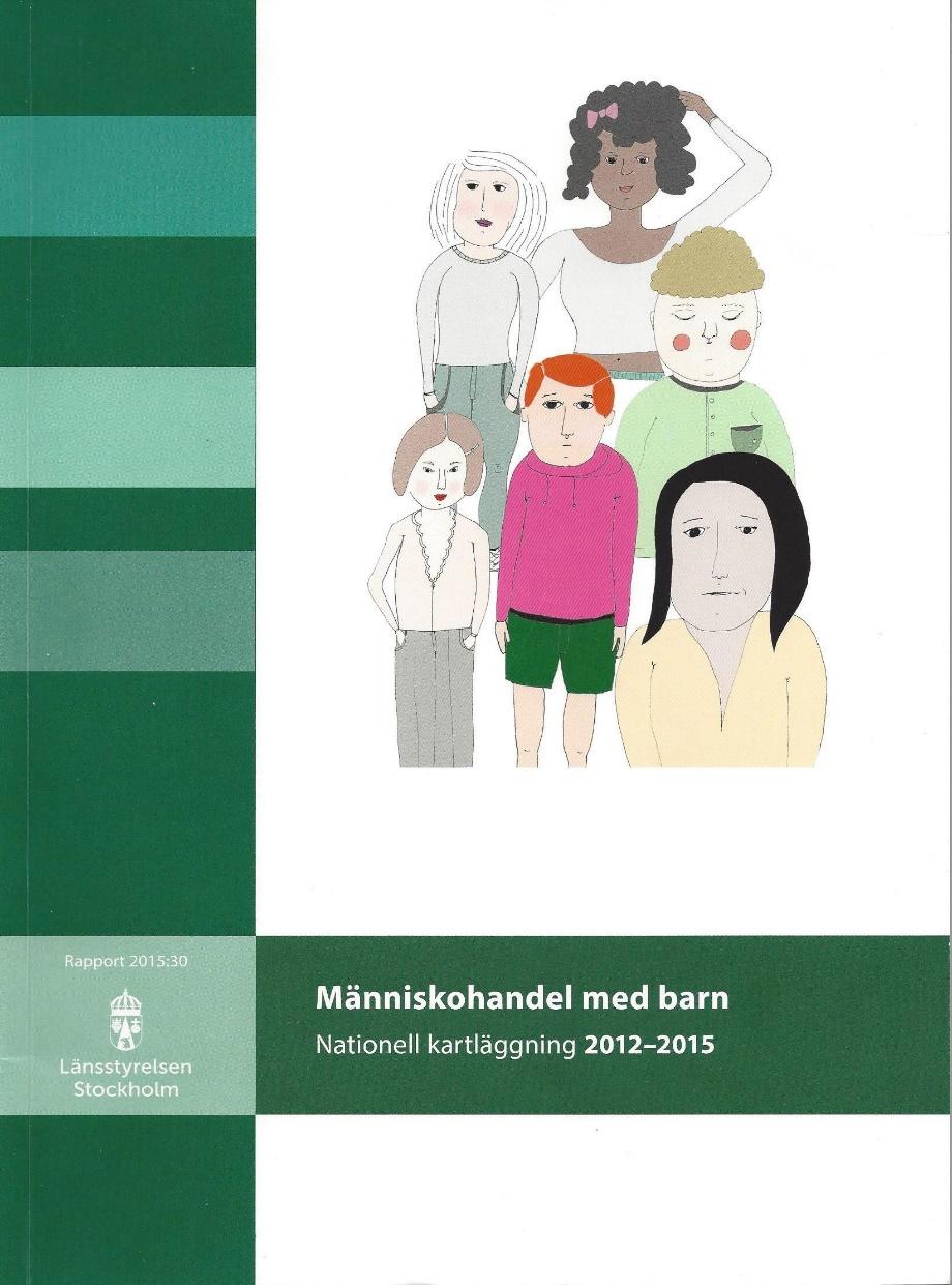 Barn utsatta för människohandel en nationell kartläggning 2012-2015 Enkät till alla kommuner, Migrationsverket och