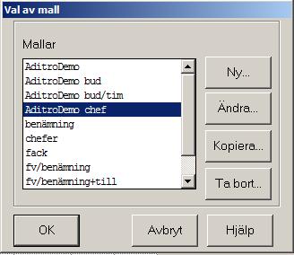Du väljer Mall genom att markera den Mall du vill ha och därefter OK.