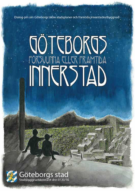 (Diskussionsunderlag om Göteborgs utvidgade innerstad) Kulturmiljö i stor och liten skala Historiska strukturskisser och markanvisningstävling.