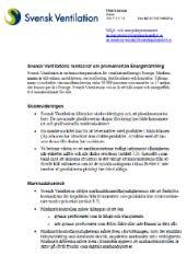 Remissvar Svensk Ventilation är ventilationsbranschens remissinstans och har under september lämnat följande skriftliga synpunkter: Stora regionala skillnader för vent Den svenska ekonomin