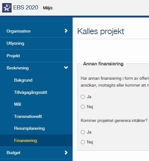 15 (26) Finansiering Under Finansiering beskriv med en kortare text hur Medfinansiering är tänkt. Här registrerar du också projektets medfinansiärer genom att klicka på Lägg till-knappen.