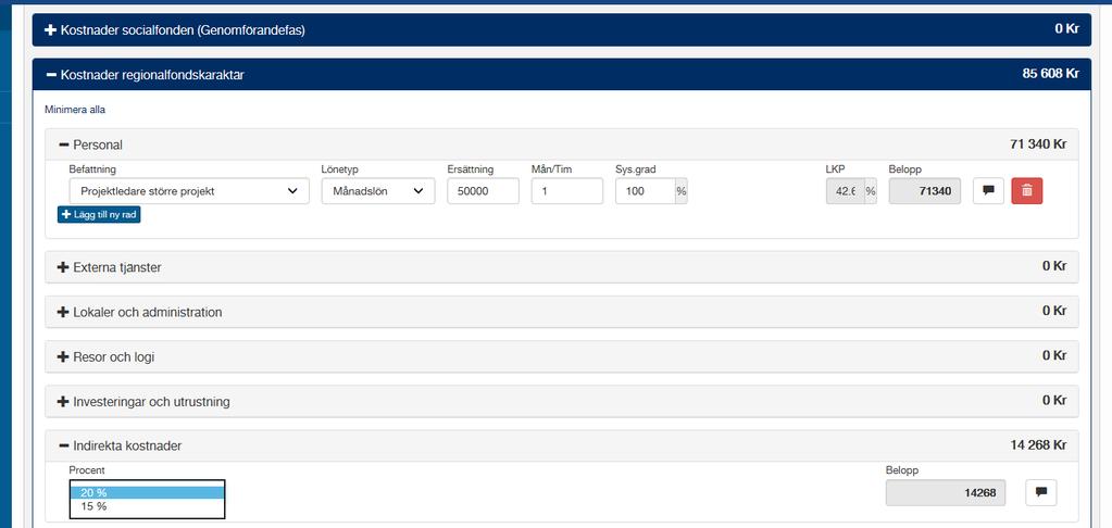 19 (26) Om du har ERUF-kostnader finns inga schabloner för lönekostnader, det är istället tim- eller månadslön som