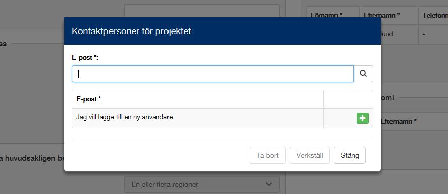 9 (26) Lägga till kontaktperson För att lägga till ny Kontaktperson eller Ekonom klicka på Lägg till nere till vänster i formuläret.