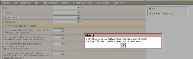 Bild 12: Om ett värde saknas i formuläret kommer en Alert-ruta upp. Om en registrering är endast delvis ifylld kan uppgifterna sparas genom att man klickar på Spara.