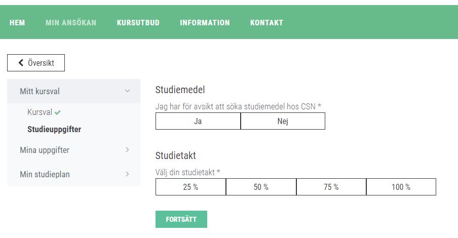 När du valt de kurser/kurspaket du vill ansöka om behöver du svara på frågor om studiemedel och studietakt för att kunna gå vidare med din