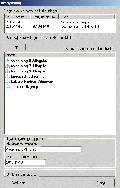 Omflyttning kan även användas i senare skede om patienten ska flyttas till annan enhet/avdelning. Klicka på Omflyttning.