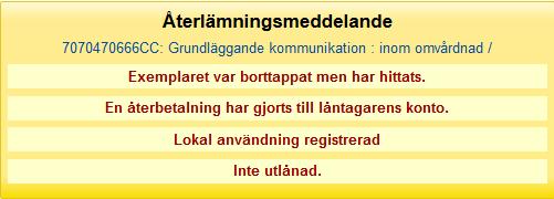 Då kommer statusen sättas till Lost och dagens datum läggs som Förlorat den.