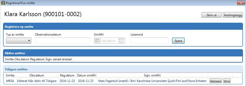 Stryka registrerad smitta Det går ej att ta bort utförda registreringar av smitta, däremot kan man stryka en registrerad smitta, tex vid felregistrering.