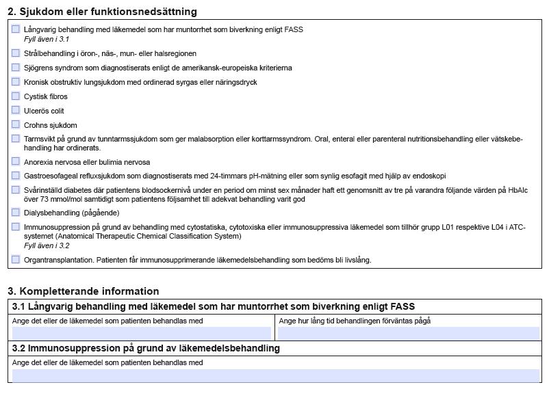 Särskilt tandvårdsbidrag (STB) Läkarintyg krävs: uppvisas för