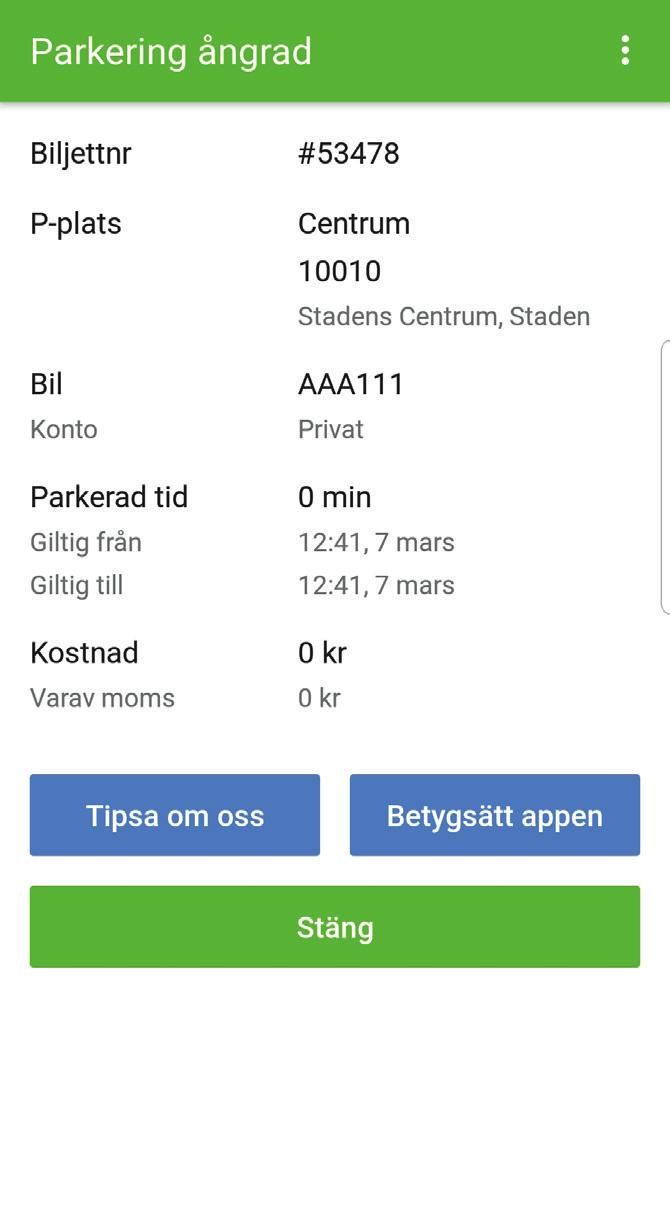 När du avslutat din parkering får du en överblick på vart du parkerat, bil du använt, parkerad tid, kostnad m.