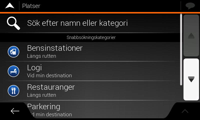 Navigera till en intressant plats 1. I Kartbilden pekar du på för att komma till Navigationsmenyn. Peka på och sedan på sökkategorier: i navigationsmenyn.