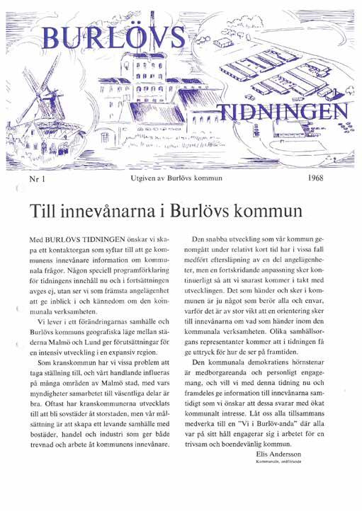 3 Burlövs 50 år! För nästan exakt 50 år sedan, i november 1968, kom det första numret av Burlövs ut.