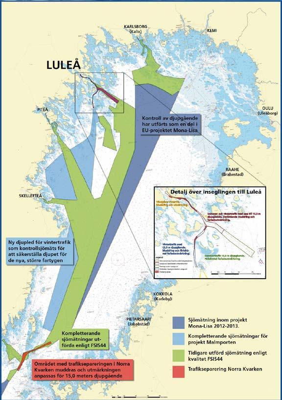 2.2 Funktion Projekt Malmporten Sjöfartverkets åtgärdsvalsstudie, 2013-08-09, redovisar att en större utbyggnad av Panamakanalen pågår som beräknas vara färdig 2014 där nya maximala