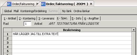 försäljningsordern kan läggas till efter att man konterat den. Den texten hamnar under beskrivningen på artikelraden, se nedan. Dubbelklicka då på beskrivningsraden.