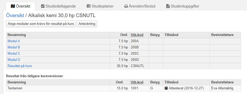 Omregistrering på kurstillfälle inom ny kursversion Handhavandet för ett tillfällesbyte till ett kurstillfälle inom en ny kursversion är densamma som tillfällesbyte till ett