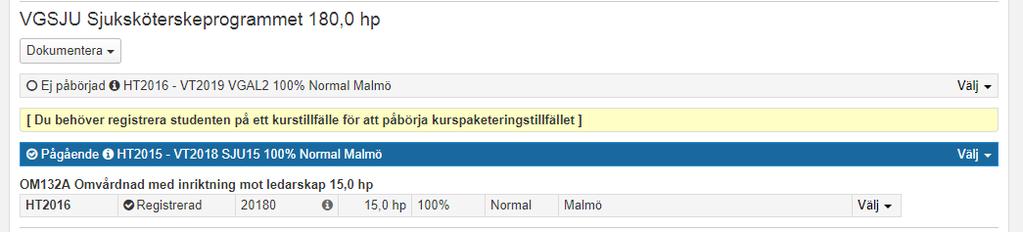 Detta innebär att ett tillfällesbyte på kurstillfället förbereds, och under denna process så anges även att kursen ska flyttas från att ligga inom det tidigare kurspaketeringstillfället till att