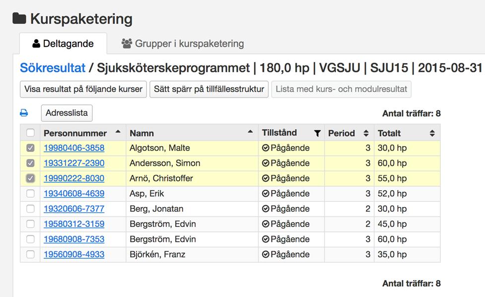 Tänk på att välja visningsantal innan du börjar markera studenter. Annars försvinner dina markeringar när du väljer nytt visningsantal. 2 3.