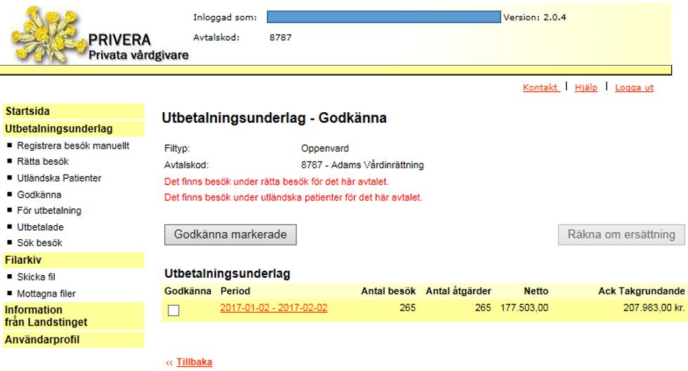 Godkänna utbetalningsunderlaget De besök som efter kontroller är korrekta hamnar under Godkänna på ett preliminärt utbetalningsunderlag.