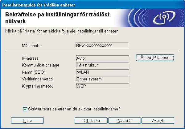 Trådlös konfiguration för Windows q Om nätverket har konfigurerats för verifiering och kryptering kommer följande skärmbild att visas.