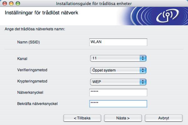 Trådlös konfiguration för Macintosh n Om nätverket har konfigurerats för verifiering och kryptering kommer följande skärmbild att visas.