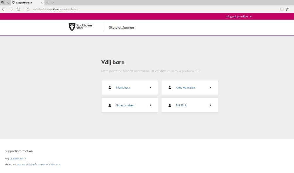 2.1 Visa startsidan för olika barn Om du har fler än ett barn i Stockholms stads förskolor eller skolor möts du när du loggar in av en meny där du får välja vilket av dina barn du vill ta del av