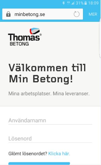 10 Hur sparar jag länken länken till Min Betong i Favoriter eller hemskärm? > Android 1. Tryck på MER knappen längst längst ut till höger i webbläsaren när du surfar på https://minbetong.se 2.