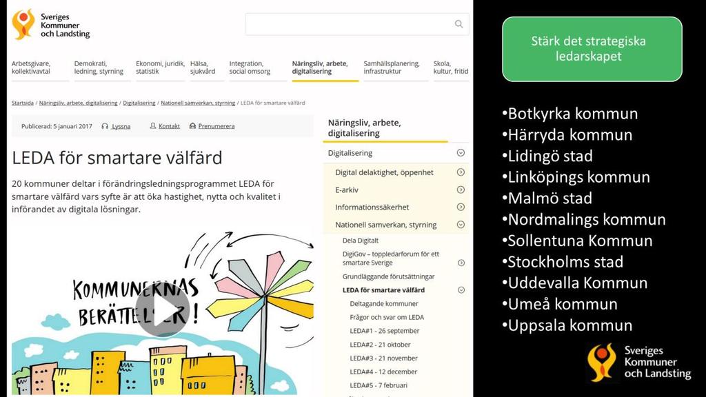 Vad gör vi på SKL här och nu för att underlätta implementeringen? Utgår från de 4 strävansmål som vi satt upp för vår verksamhet.