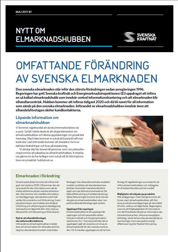 2017-11-22 Elnätsdagarna 2017 - Den svenska Elmarknadshubben 9 Projektet befinner sig i en intensiv fas där fokus ligger på