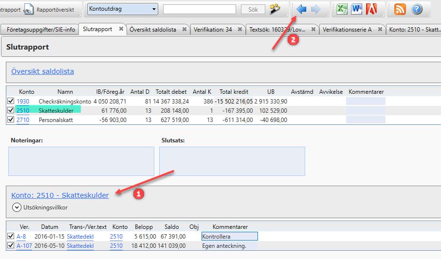 Klicka på konto 2510 Skatteskulder i Slutrapporten för att komma tillbaka till kontoutdraget för konto 2510.