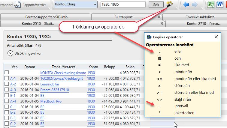 Snabbval i verktygslistan Förutom Kontoutdrag - omatchade transaktioner som vi gått igenom ovan har programmet ytterligare ett antal snabbval som underlättar.