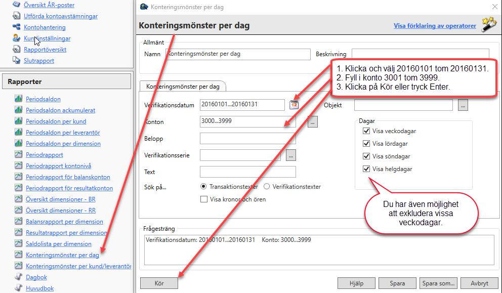 normala. Klicka på Konteringsmönster per dag. Klicka på Kalendersymbolen.