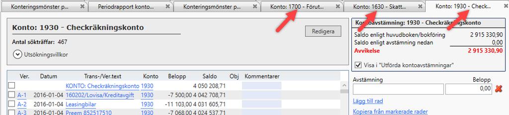 Gå till fliken för konto 1930. Fyll i Enligt kontoutdrag från bank i Avstämnings-rutan. 2 915 330,9 i Belopps-rutan.