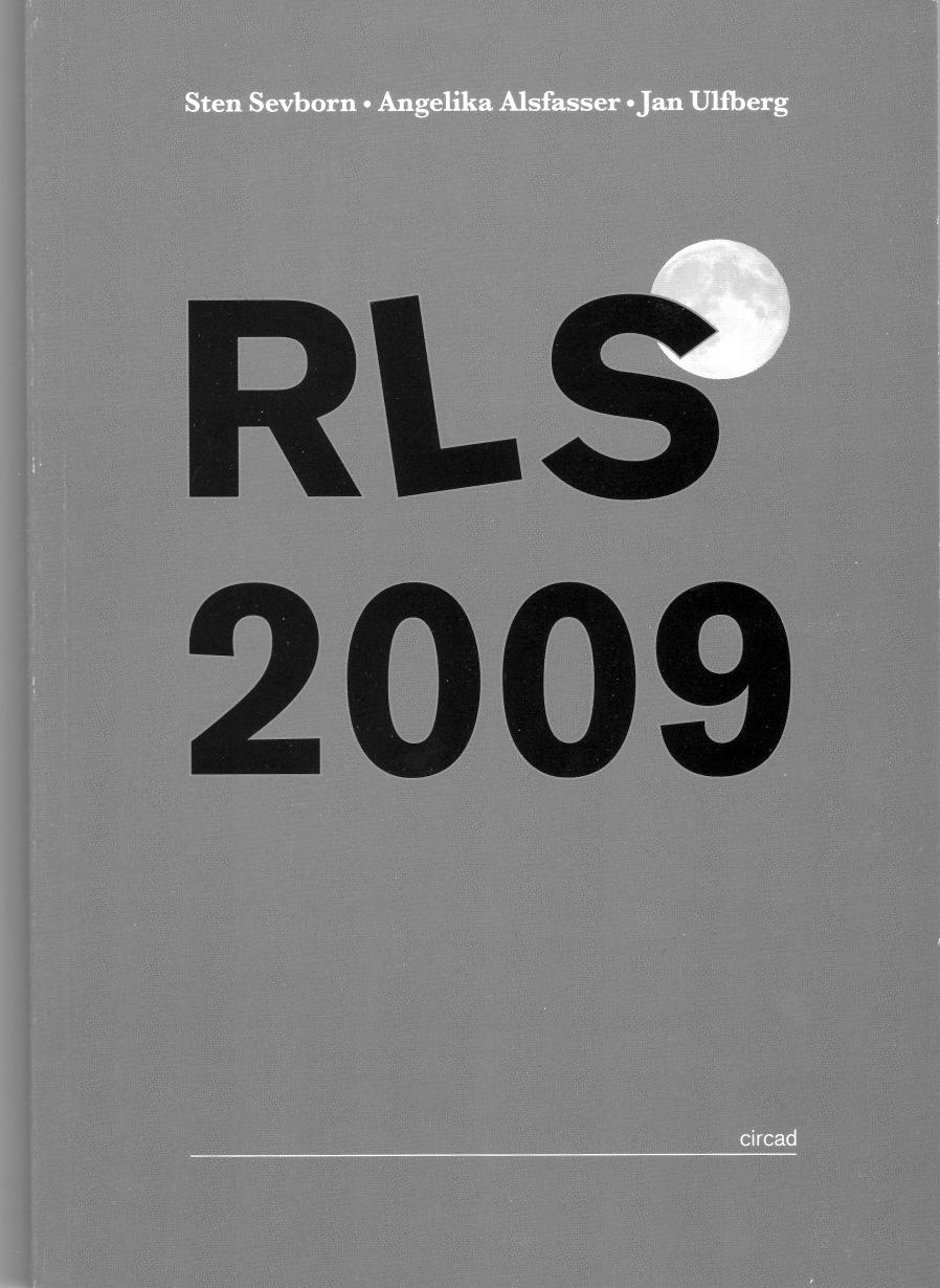 RLS 2009 Av Sten Sevborn, Angelika Alsfasser och Jan Ulfberg. RLS 2009 ger all den nya informationen som är viktig för dig som har RLS eller som lever tillsammans med någon som har RLS.