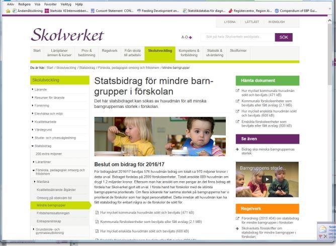 Nationell satsning på minskad gruppstorlek i förskolan Under 2016 satsades 970 miljoner SEK på att minska gruppstorleken på svenska förskolor.