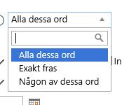 2. Titel Söker du på Titel, d.v.s. ärendemening, så får du välja mellan Alla dessa ord, Någon av dessa ord och Exakt fras. 3.