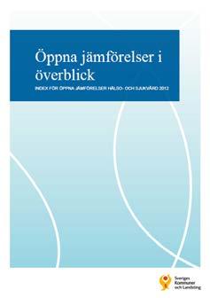 I en ny SKL-rapport har index för ÖJ 2012 konstruerats ( Öppna Jämförelser i Överblick,