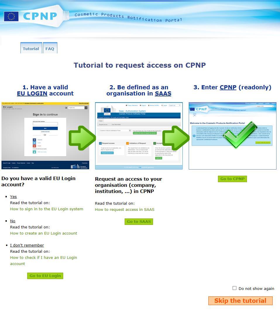 Öppna CPNP För att öppna CPNP ska du skriva in följande webbadress i adressfältet i din webbläsare: https://webgate.ec.europa.