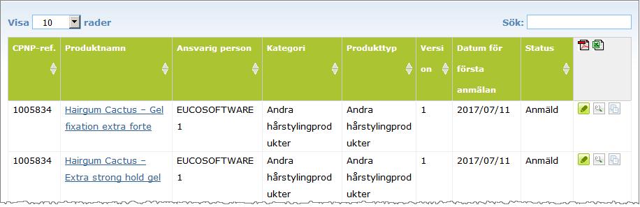 Vissa produkter visas på fler än en rad, men med samma CPNP-referens. De är produkter vars namn har registrerats på mer än ett språk.