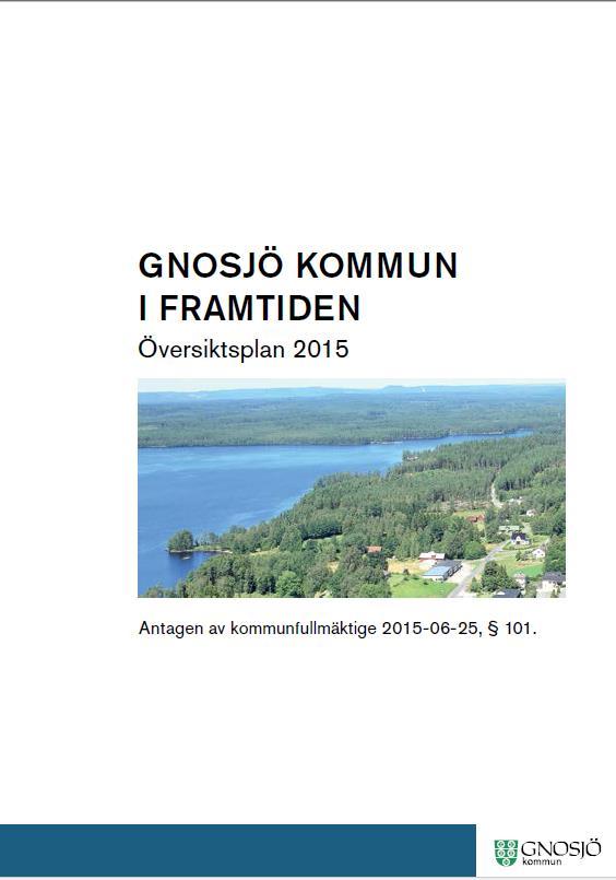 Gnosjös översiktsplan från 2015 Strategi för näringslivet: Kompetensförsörjning genom till exempel täta kontakter med studerande vid högskolor i form av projekt och examensarbeten Attraktiva