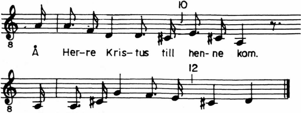 till hen-ne kom. -V- - k 4- it krr k-4----------------------- rm - \ i m : JZ i r r " a i «------ :----- Allt un-der lin den den grö na. Allt un-der lin -den deh g rö - na.