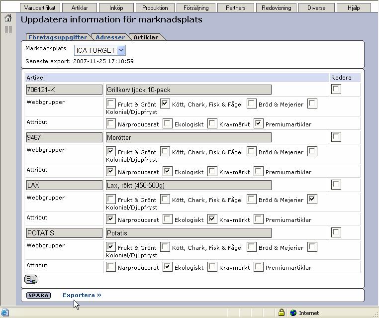 Exportera artiklar och företagsinformation till marknadsplats När ni är klara med att ha registrerat all information som ni önskar exportera till Marknadsplatsen klickar ni på Exportera >> för att